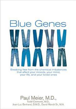 Hardcover Blue Genes: Breaking Free from the Chemical Imbalances That Affect Your Moods, Your Mind, Your Life, and Your Loved Ones Book