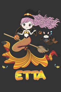 Etta: Etta Halloween Beautiful Mermaid Witch, Create An Emotional Moment For Etta?, Show Etta You Care With This Personal Custom Gift With Etta's Very Own Planner Calendar Notebook Journal