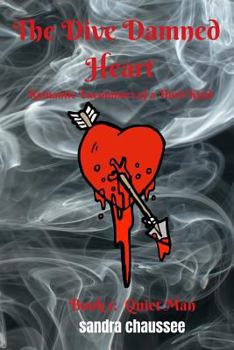 Paperback The Dive Damned Heart: Romantic Encounters of a Third Kind Book