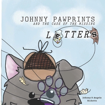 Paperback Johnny Pawprints and the Case of the Missing Letters Book