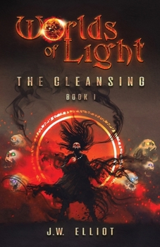 Worlds of Light: The Cleansing - Book #1 of the Worlds of Light