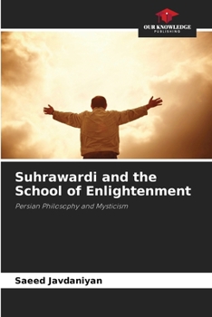 Paperback Suhrawardi and the School of Enlightenment Book