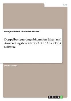 Paperback Doppelbesteuerungsabkommen. Inhalt und Anwendungsbereich des Art. 15 Abs. 2 DBA Schweiz [German] Book