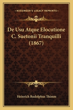 Paperback De Usu Atque Elocutione C. Suetonii Tranquilli (1867) [Latin] Book
