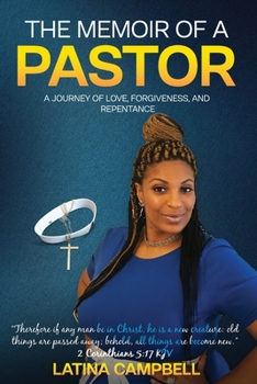 Paperback The Memoir of a Pastor: A Journey of Love, Forgiveness, and Repentance Book