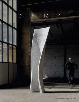Hardcover Yves Dana: A Fresh Perspective on Sculpture Book