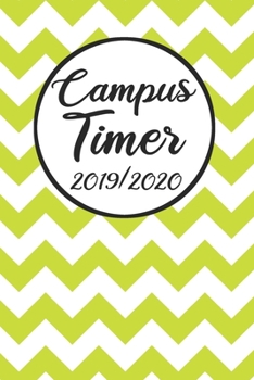 Paperback Campus Timer 2019/2020: Campustimer 2019 2020 - Studienplaner A5, Semesterkalender f?r Uni Studenten [German] Book