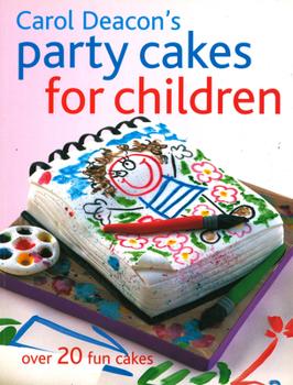 Paperback Carol Deacon's Party Cakes for Children Book