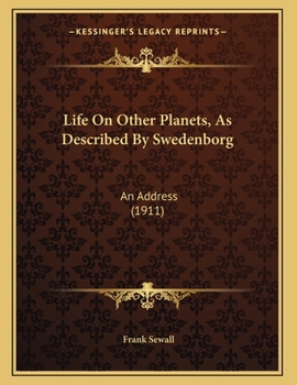 Paperback Life On Other Planets, As Described By Swedenborg: An Address (1911) Book