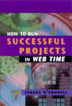 Hardcover How to Run Successful Projects in Web Time Book