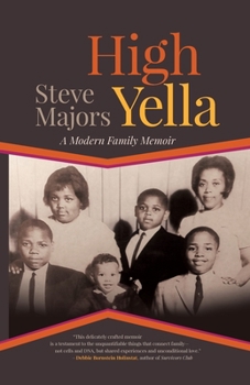 High Yella: A Modern Family Memoir - Book  of the Crux: The Georgia Series in Literary Nonfiction
