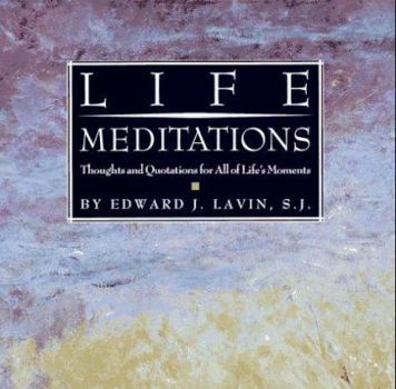 Hardcover Life Meditations: Thoughts and Quotations for All of Life's Moments Book