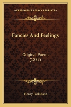 Paperback Fancies And Feelings: Original Poems (1857) Book