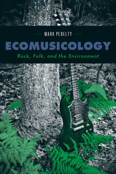 Paperback Ecomusicology: Rock, Folk, and the Environment Book