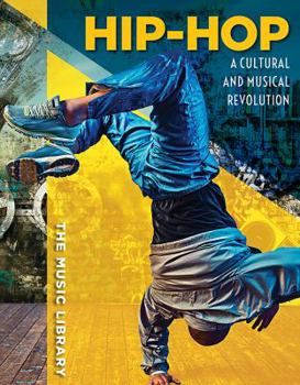 Library Binding Hip-Hop: A Cultural and Musical Revolution Book