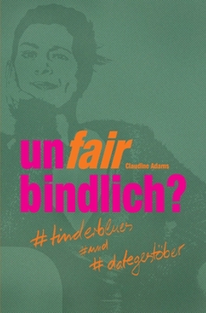 Paperback unfairbindlich?: #tinderblues #und #dategestöber [German] Book