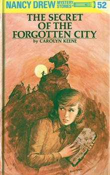 The Secret of the Forgotten City #40 - Book #52 of the Nancy Drew Mystery Stories