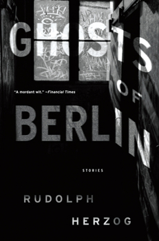 Paperback Ghosts of Berlin: Stories Book