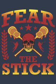 Paperback Fear the Stick: Journal for Lacrosse Players Book