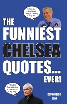 Paperback The Funniest Chelsea Quotes... Ever! Book