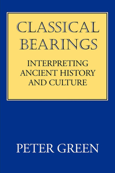 Paperback Classical Bearings: Interpreting Ancient History and Culture Book