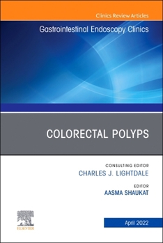 Hardcover Colorectal Polyps, an Issue of Gastrointestinal Endoscopy Clinics: Volume 32-2 Book