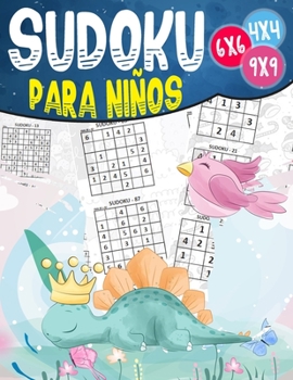 Paperback Sudoku para niños: 270 Sudoku para Niños de 4-12 Años 4x4-6x6-9x9 con Soluciones - Entrena la Memoria y la Lógica [Spanish] Book