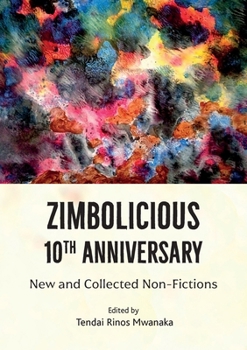 Paperback Zimbolicious 10 th Anniversary Anthology: New and Collected Non-Fictions Book