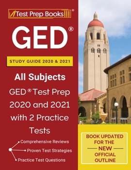 Paperback GED Study Guide 2020 and 2021 All Subjects: GED Test Prep 2020 and 2021 with 2 Practice Tests [Book Updated for the New Official Outline] Book