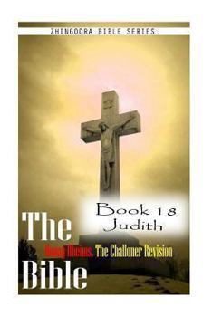 Paperback The Bible Douay-Rheims, the Challoner Revision- Book 18 Judith Book