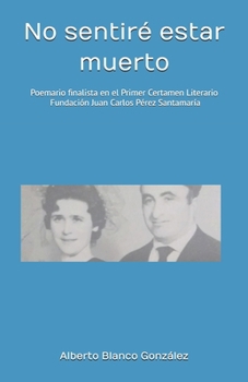 Paperback No sentiré estar muerto [Spanish] Book