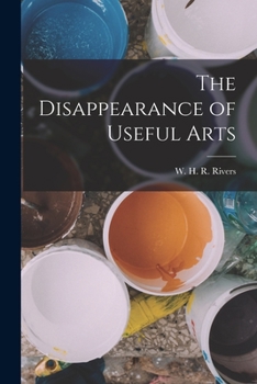 Paperback The Disappearance of Useful Arts Book