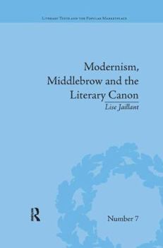 Paperback Modernism, Middlebrow and the Literary Canon: The Modern Library Series, 1917-1955 Book