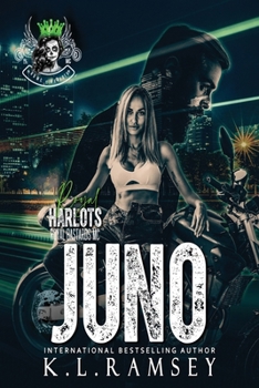 Juno: Royal Harlots MC, RBMC Spin Off, Royal Bastards, Chick Biker Club, Secret Job, Alphahole, Girl Power, Strong Women (The Royal Harlots MC)