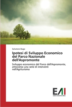 Paperback Ipotesi di Sviluppo Economico del Parco Nazionale dell'Aspromonte [Italian] Book