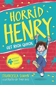 Paperback Horrid Henry Gets Rich Quick. Francesca Simon Book