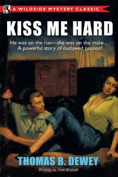 Paperback Kiss Me Hard: A Wildside Mystery Classic Book