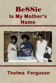 Paperback Bessie Is My Mother's Name Book