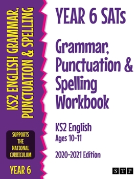 Paperback Year 6 SATs Grammar, Punctuation and Spelling Workbook KS2 English Ages 10-11: 2020-2021 Edition Book