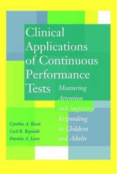 Digital Clinical Applications of Continuous Performance Tests: Measuring Attention and Impulsive Responding in Children and Adults Book