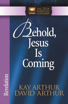 Paperback Behold, Jesus is Coming: Revelation Book