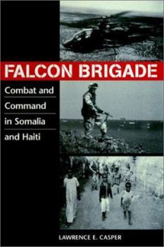Hardcover Falcon Brigade: Combat and Command in Somalia and Haiti Book