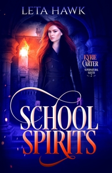 School Spirits - Book #2 of the Kyrie Carter Paranormal Mysteries