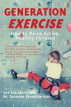 Paperback Generation Exercise: How to Raise Active, Healthy Children Book