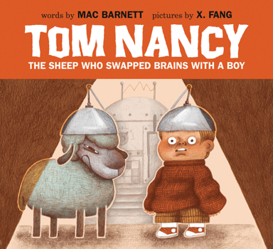 Tom Nancy: The Sheep Who Swapped Brains with a Boy