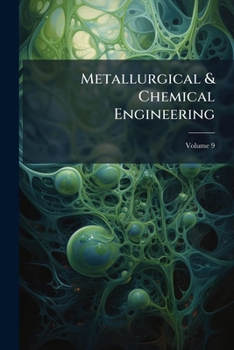 Paperback Metallurgical & Chemical Engineering; Volume 9 Book
