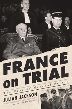 Hardcover France on Trial: The Case of Marshal Pétain Book