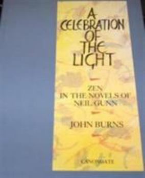 A Celebration of the Light: Zen in the Novels of Neil Gunn