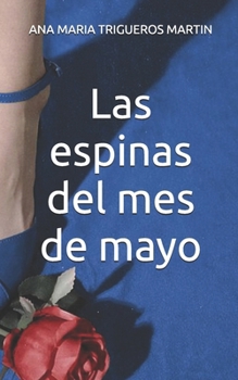 Las espinas del mes de mayo (Spanish Edition)