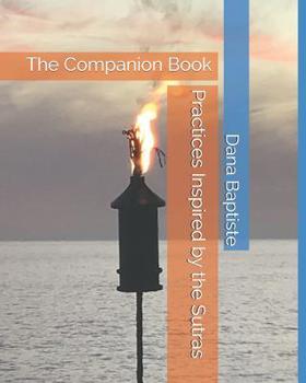 Paperback Practices Inspired by the Sutras: The Companion Book